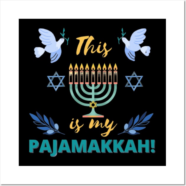 This is my pajamakkah- Happy Hanukkah Wall Art by THESHOPmyshp
